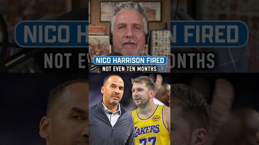 Bill on Why The Nico Harrison Firing Was Inevitable