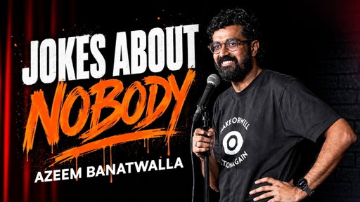 JOKES ABOUT NOBODY | Azeem Banatwalla Stand-up Comedy (2026)