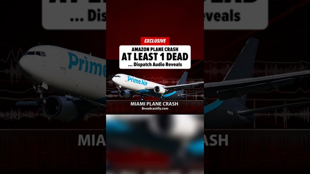 Amazon Cargo Plane Crash in Miami Turns Deadly