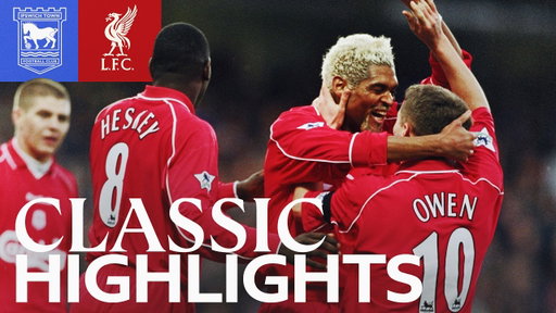 Classic Highlights: Ipswich Town 0-6 Liverpool | Name the scorers!