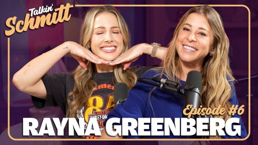 Hi, It’s Me & My Friend Rayna Greenberg | Talkin' Schmitt - Ep 6