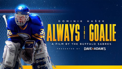 Dominik Hašek: Always the Goalie | A Film By The Buffalo Sabres