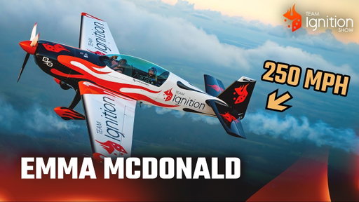 Inside the World of Australia’s Most Relentless Stunt Pilot (ft. Emma McDonald) | Team Ignition Show
