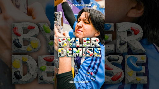 BYLER DEMISE 🧗🎬