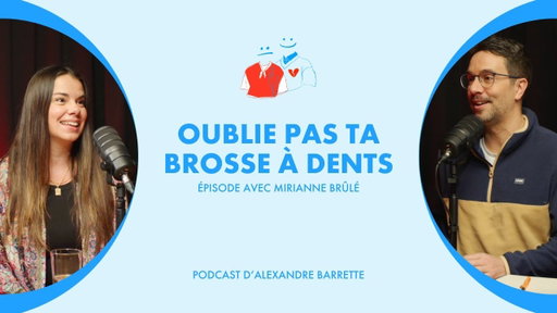 Oublie pas ta brosse à dents | Mirianne Brûlé