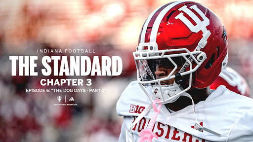 Indiana Football | The Standard | Episode 6 | The Dog Days Part 2