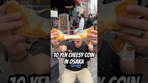 10 Yen Cheesy Coin in Osaka! 🇯🇵 #Japan #Osaka #cheese #Dotonbori #streetfood