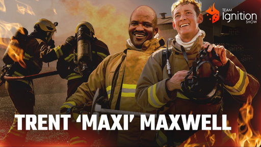 Running Toward Danger: Firefighting with Bondi's Maxi (ft. Trent Maxwell) | Team Ignition Show S2
