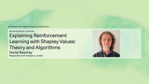 Daniel Beechey - Explaining Reinforcement Learning with Shapley Values: Theory and Algorithms