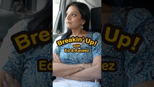 Breaking Up with Ed and Kaneez #comedyshorts #sketchcomedy