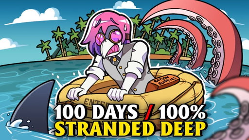 I Spent 100 Days to 100% Stranded Deep... Here's What Happened!