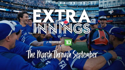 Extra Innings Presented By TD: The March Through September
