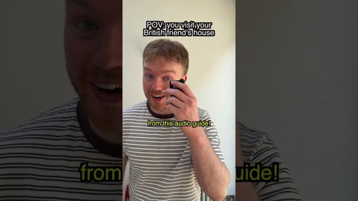 POV: you visit your british friend's house