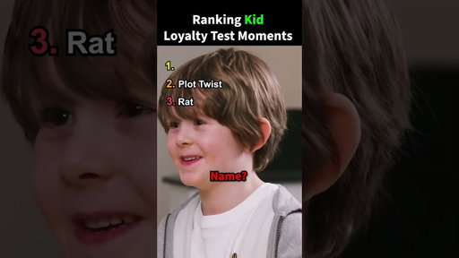 Ranking Kid Loyalty Test Moments