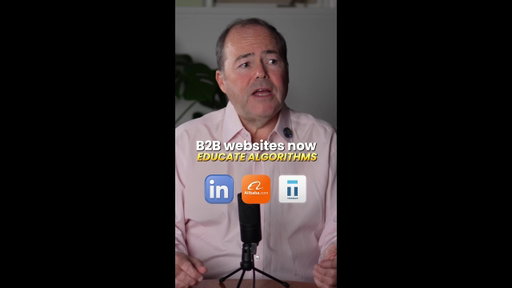 B2B websites now educate algorithms