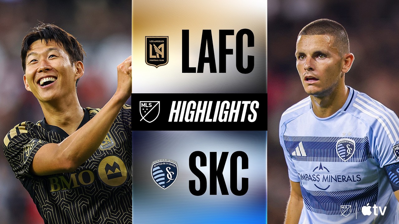 LAFC vs. Sporting Kansas City | Full Match Highlights | Son & Bouanga BACK ON TARGET!