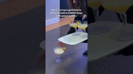 Day 3 of trying to get Drake to notice us before ICEMAN drops with peach bellinis