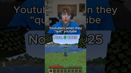 YouTubers when they “quit” youtube