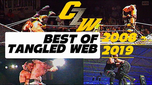 Best of Tangled Web 2008 - 2019 | CZW FREE MATCHES featuring Nick Gage, Drake Younger, Jon Moxley