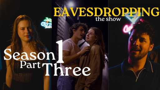 Eavesdropping: Season 1 Part 3 | Romcom Micro Series