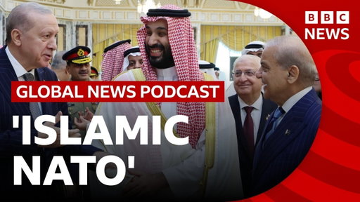 Will 'Islamic Nato' protect Pakistan, Saudi Arabia and Turkey? | Global News Podcast