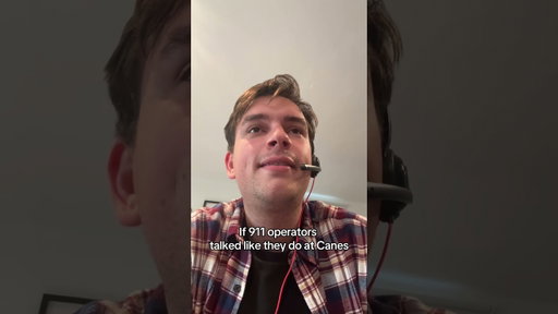If 911 operators spoke like Canes employees