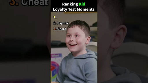 Ranking Kid Loyalty Test Moments