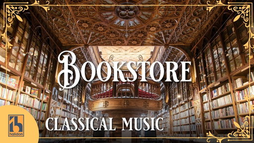 Bookstore Classical Music | Harmonious Music to Read and Explore Literature