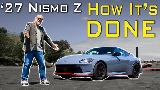 The 2027 NISMO Z Manual Is FINALLY The Car We Asked For (And Best In Class) - TheSmokingTire