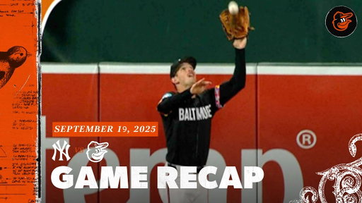 Yankees vs. Orioles Game Recap (9/19/25) | MLB Highlights | Baltimore Orioles