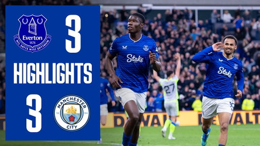 EVERTON 3-3 MANCHESTER CITY | Premier League Highlights