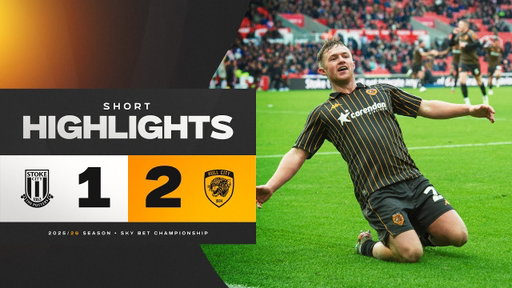 Stoke City 1-2 Hull City | Short Highlights | Sky Bet Championship
