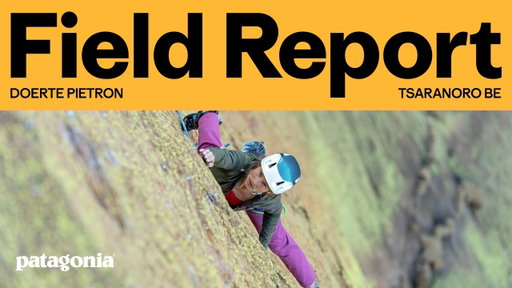 Free Climbing Madagascar’s King Line | Field Report | Patagonia