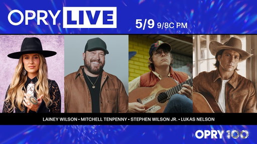 Opry Live - Lainey Wilson, Mitchell Tenpenny, Stephen Wilson Jr., and Lukas Nelson