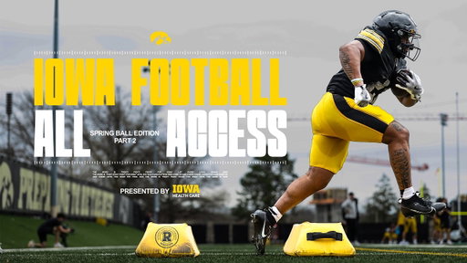 Iowa Football – Spring All-Access | Part 2