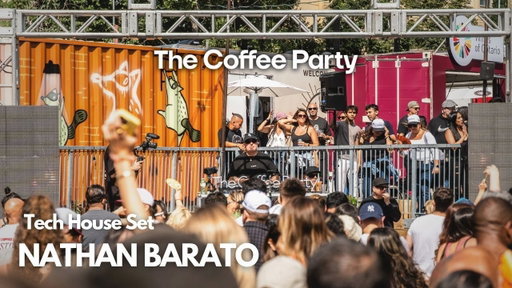 Nathan Barato | The Coffee Party Festival | Tech House DJ Set