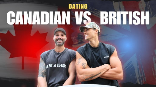 Dating CANADIAN VS. BRITISH