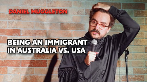 Being an Immigrant in Australia vs. The USA - Daniel Muggleton | Stand-Up Comedy 2026