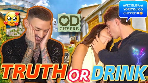 TRUTH OR DRINK ft ELISA et YORICK D’OD CHYPRE ! 🌊🇨🇾 ( LE PREMIER COUPLE EXCLUSIF dit tout !! 😍🥹  )