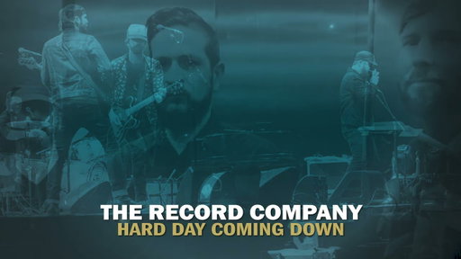 The Record Company - "Hard Day Coming Down"