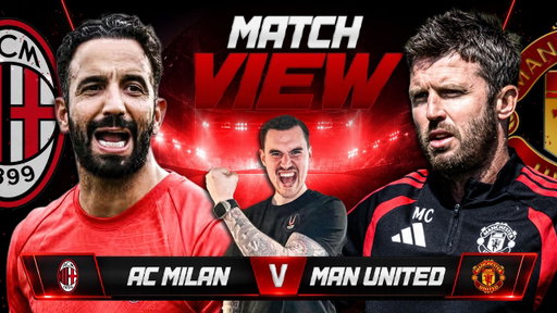 AC MILAN 4-2 MANCHESTER UNITED LIVE | PRE-SEASON MATCH VIEW
