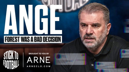 Ange: Spurs Fallout, Forest Job Regrets & Celtic Success | Stick to Football 117