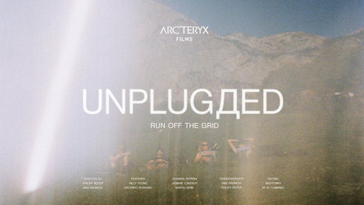 UNPLUGGED (Arc’teryx Europe)