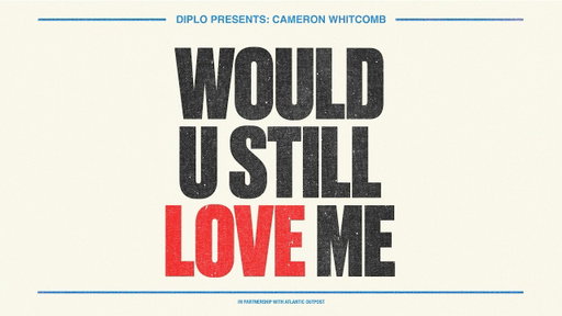 Diplo - Would U Still Love Me (feat. Cameron Whitcomb) [Official Lyric Video]