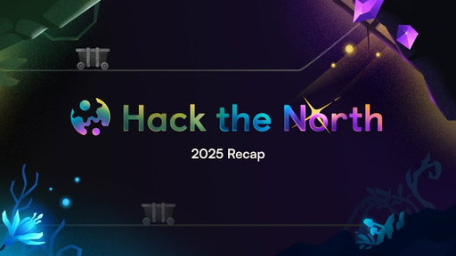Hack The North 2025 Recap