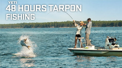 48 Hours Giant Tarpon Fishing in Florida with Pro Skier | A YETI Original