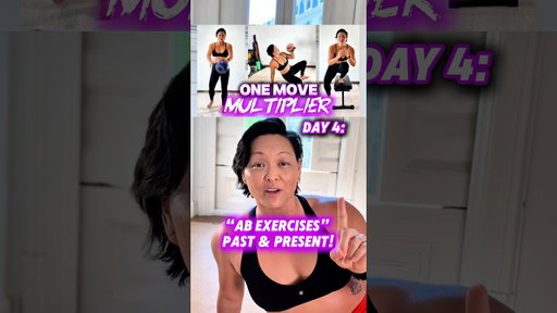 Day 4: One Move Multiplier & History of Abs Exercises…
