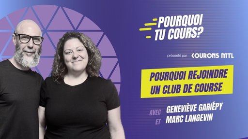 Pourquoi rejoindre un club de course - Geneviève Gariépy et Marc Langevin