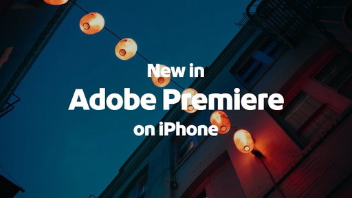 What's New in Premiere on iPhone | Create for YouTube Shorts | Adobe Video