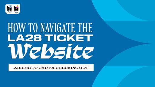 How To Navigate The LA28 Ticket Website | Adding to Cart & Checking Out